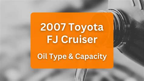 2010 Toyota FJ Cruiser Oil Type and Capacity (4.0L V6 Engine)